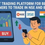 Best trading platform for beginner to trade in NSE and BSE